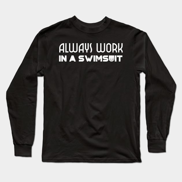 swimmers humor, fun swimming, quotes and jokes v82 Long Sleeve T-Shirt by H2Ovib3s